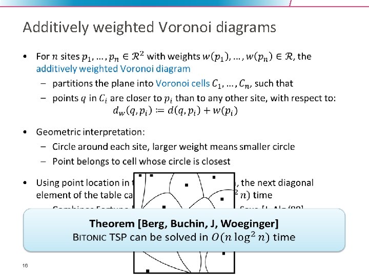 Additively weighted Voronoi diagrams • 16 