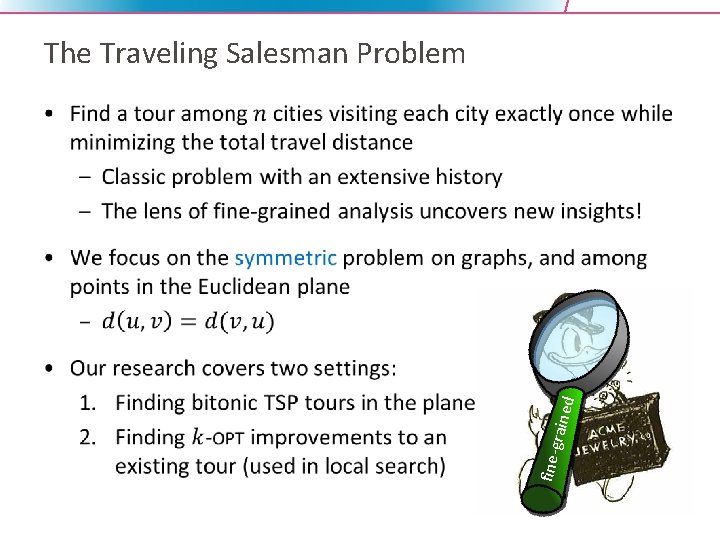 The Traveling Salesman Problem fine-g raine d • 