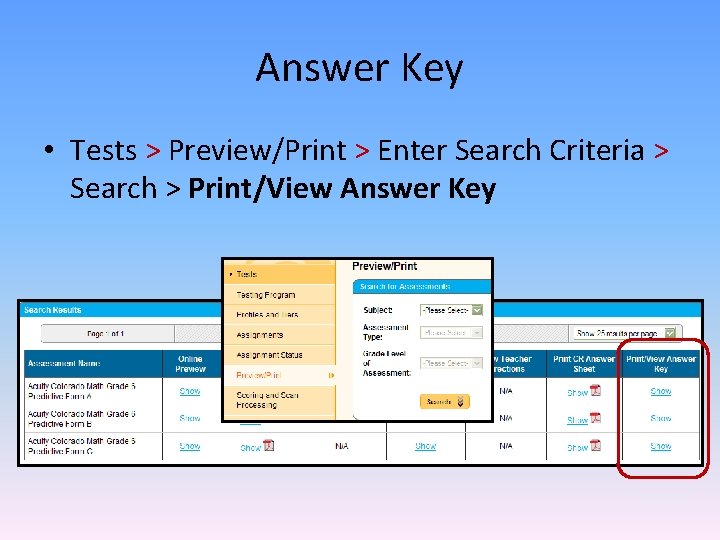 Answer Key • Tests > Preview/Print > Enter Search Criteria > Search > Print/View
