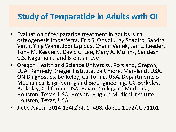 Study of Teriparatide in Adults with OI • Evaluation of teriparatide treatment in adults