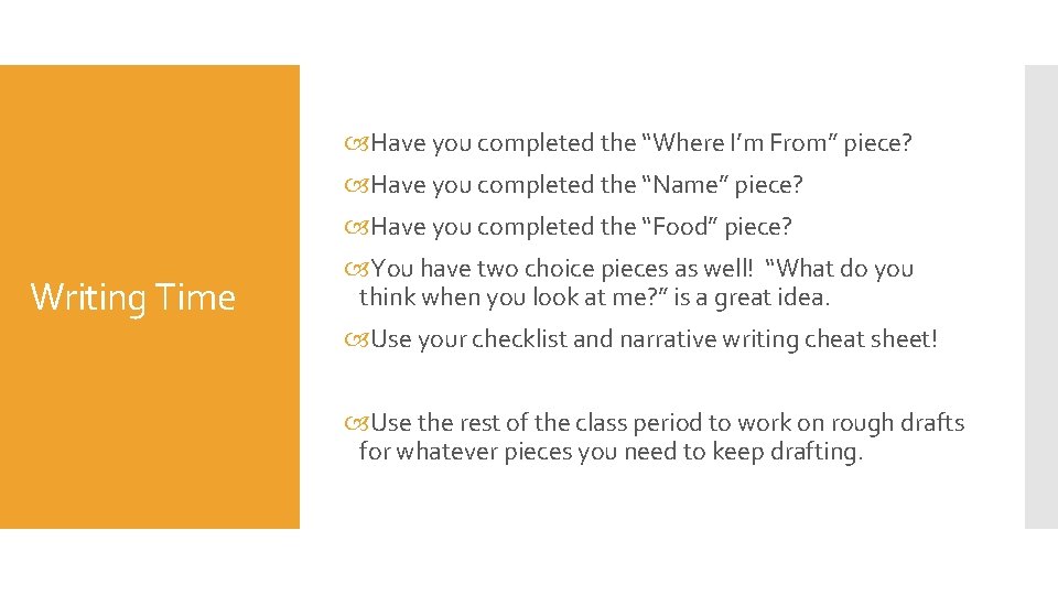  Have you completed the “Where I’m From” piece? Have you completed the “Name”