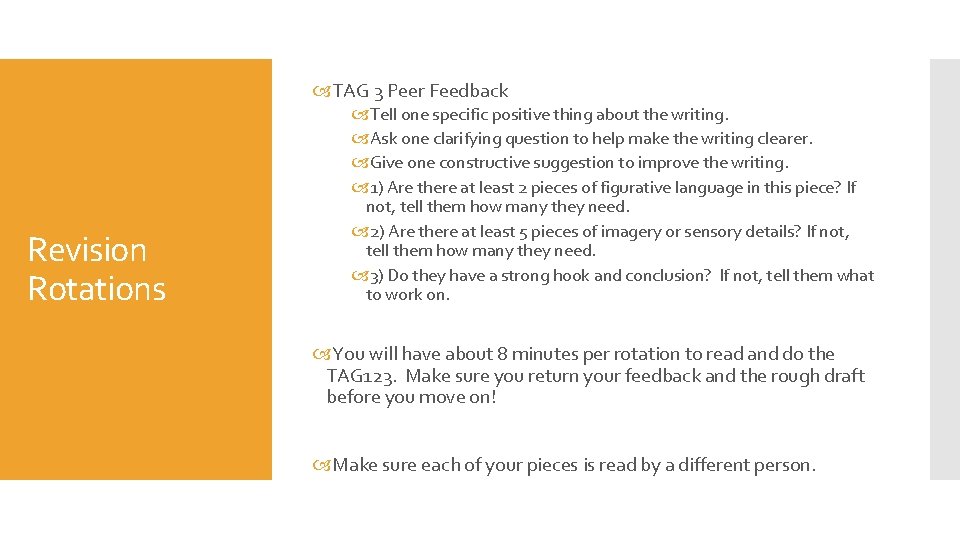  TAG 3 Peer Feedback Revision Rotations Tell one specific positive thing about the