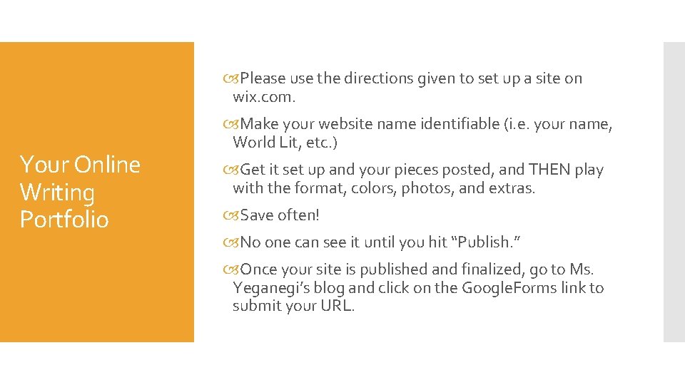  Please use the directions given to set up a site on wix. com.