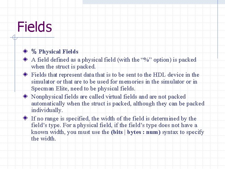 Fields % Physical Fields A field defined as a physical field (with the “%”