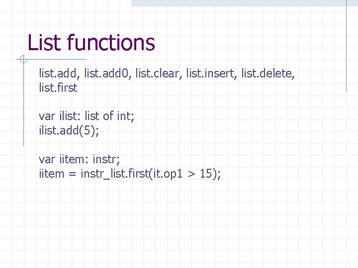 List functions list. add, list. add 0, list. clear, list. insert, list. delete, list.