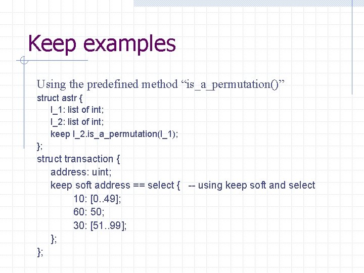 Keep examples Using the predefined method “is_a_permutation()” struct astr { l_1: list of int;