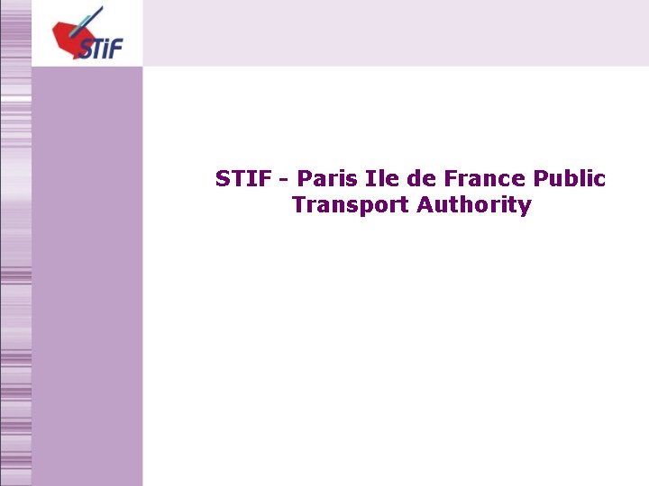 STIF - Paris Ile de France Public Transport Authority 