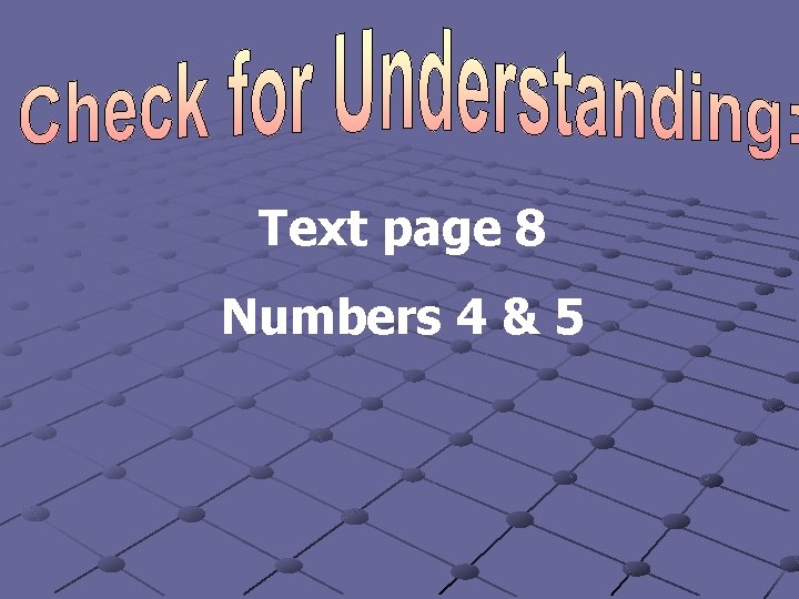 Text page 8 Numbers 4 & 5 