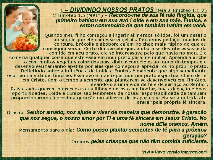 1 – DIVIDINDO NOSSOS PRATOS (leia 2 Timóteo 1. 1 -7) 2 Timóteo 1.
