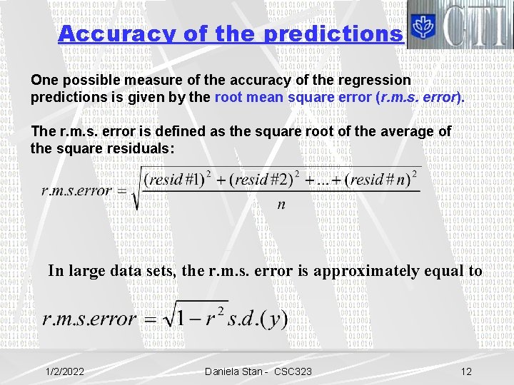 Accuracy of the predictions One possible measure of the accuracy of the regression predictions