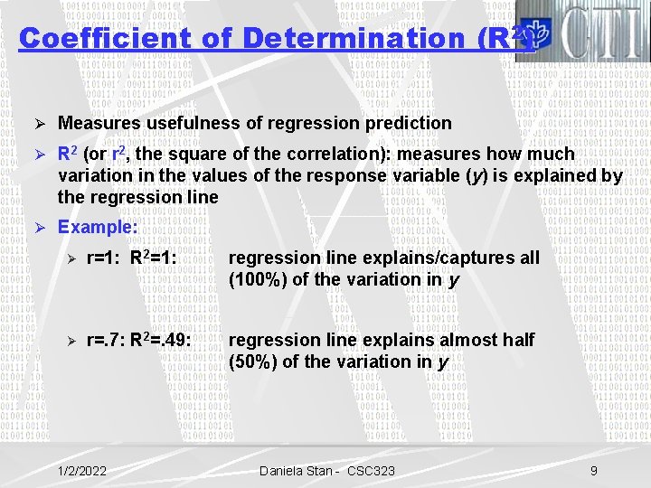 Coefficient of Determination (R 2) Ø Measures usefulness of regression prediction Ø R 2