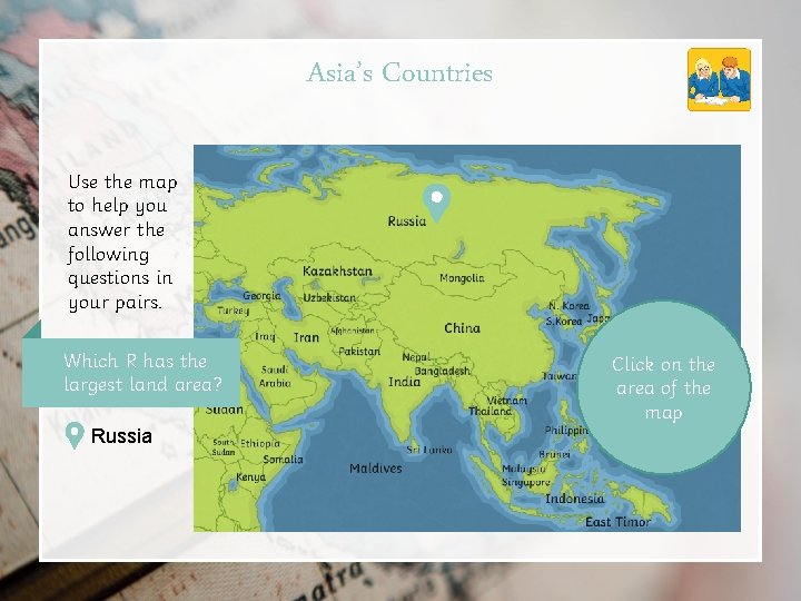 Asia’s Countries Use the map to help you answer the following questions in your