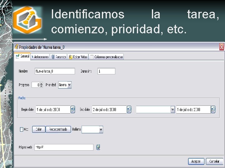 Identificamos la tarea, comienzo, prioridad, etc. 