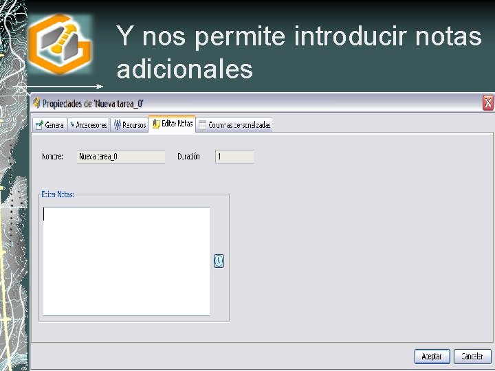 Y nos permite introducir notas adicionales 