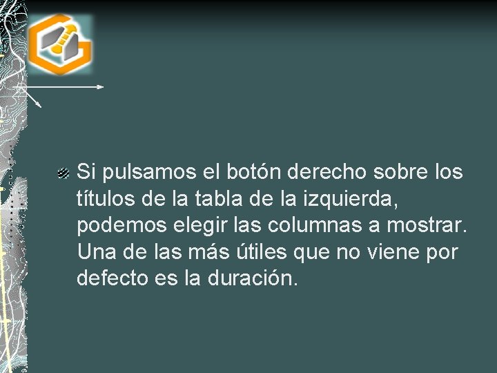 Si pulsamos el botón derecho sobre los títulos de la tabla de la izquierda,