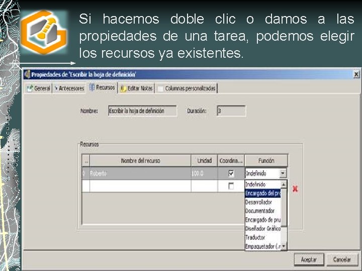 Si hacemos doble clic o damos a las propiedades de una tarea, podemos elegir