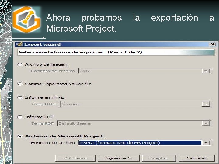 Ahora probamos Microsoft Project. la exportación a 