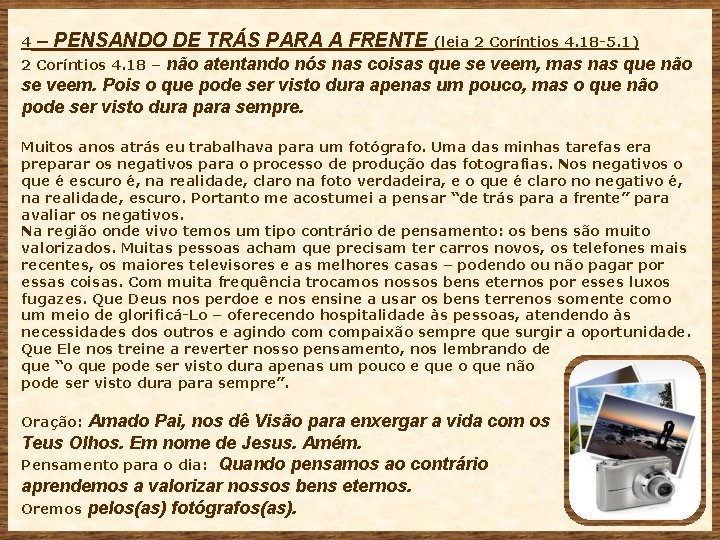 4 – PENSANDO DE TRÁS PARA A FRENTE (leia 2 Coríntios 4. 18 -5.