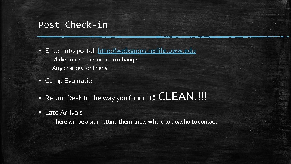 Post Check-in ▪ Enter into portal: http: //websapps. reslife. uww. edu – Make corrections