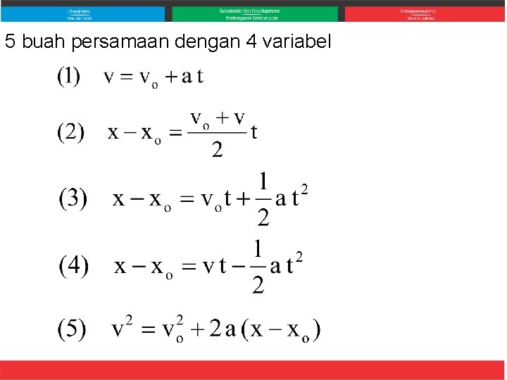 5 buah persamaan dengan 4 variabel 