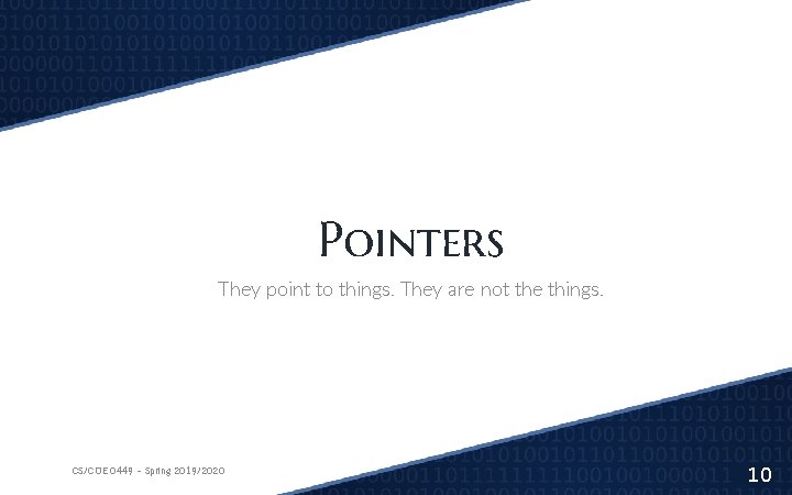 Pointers They point to things. They are not the things. CS/COE 0449 – Spring Pointers They point to things. They are not the things. CS/COE 0449 – Spring