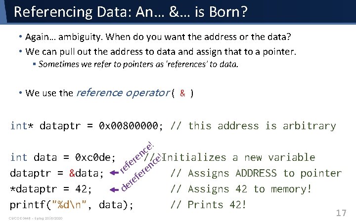 Referencing Data: An… &… is Born? • Again… ambiguity. When do you want the Referencing Data: An… &… is Born? • Again… ambiguity. When do you want the