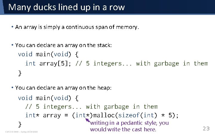 Many ducks lined up in a row • An array is simply a continuous Many ducks lined up in a row • An array is simply a continuous