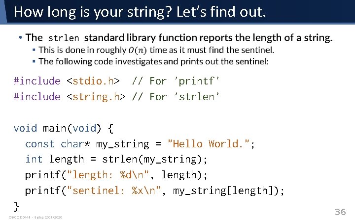 How long is your string? Let’s find out. • #include <stdio. h> // For How long is your string? Let’s find out. • #include <stdio. h> // For