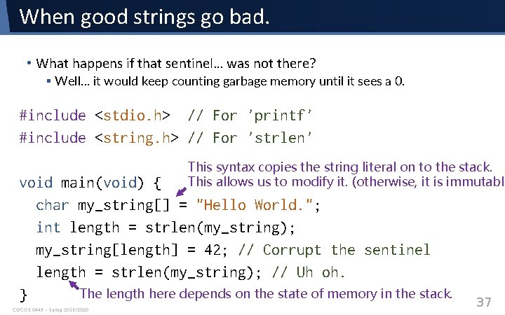 When good strings go bad. • What happens if that sentinel… was not there? When good strings go bad. • What happens if that sentinel… was not there?
