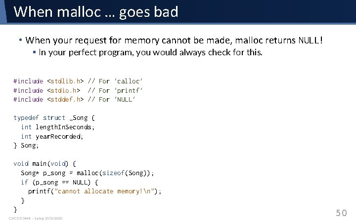 When malloc … goes bad • When your request for memory cannot be made, When malloc … goes bad • When your request for memory cannot be made,