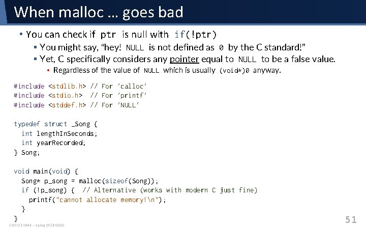 When malloc … goes bad • You can check if ptr is null with When malloc … goes bad • You can check if ptr is null with