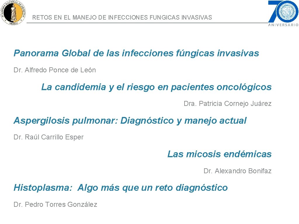 RETOS EN EL MANEJO DE INFECCIONES FUNGICAS INVASIVAS Panorama Global de las infecciones fúngicas