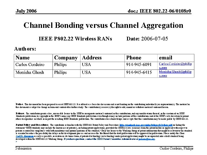 July 2006 doc. : IEEE 802. 22 -06/0108 r 0 Channel Bonding versus Channel