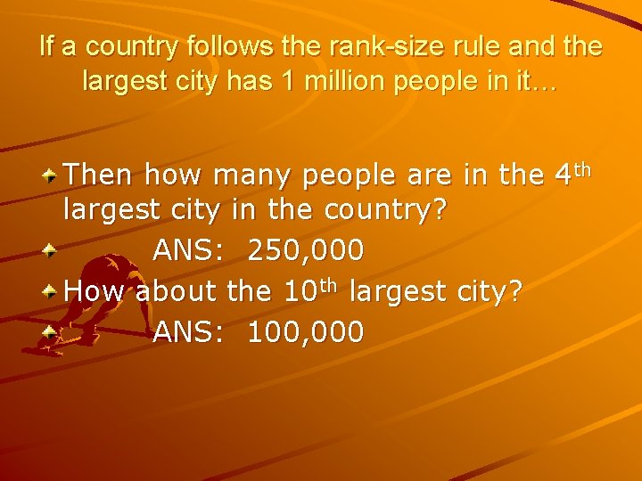 If a country follows the rank-size rule and the largest city has 1 million If a country follows the rank-size rule and the largest city has 1 million