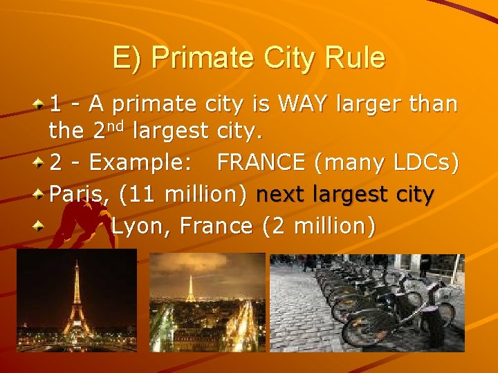 E) Primate City Rule 1 - A primate city is WAY larger than the E) Primate City Rule 1 - A primate city is WAY larger than the