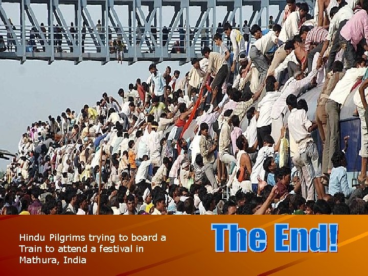 Hindu Pilgrims trying to board a Train to attend a festival in Mathura, India Hindu Pilgrims trying to board a Train to attend a festival in Mathura, India