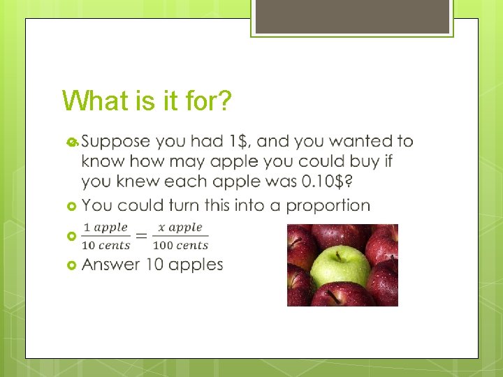 What is it for? What is it for?