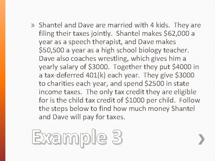 » Shantel and Dave are married with 4 kids. They are filing their taxes