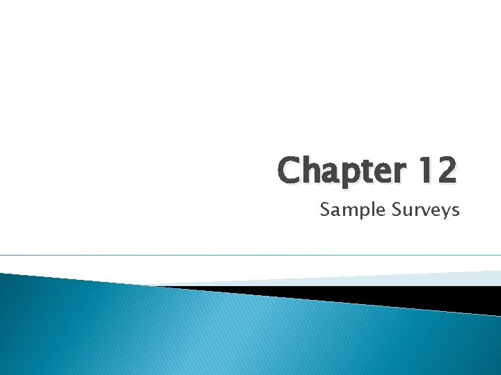 Chapter 12 Sample Surveys 