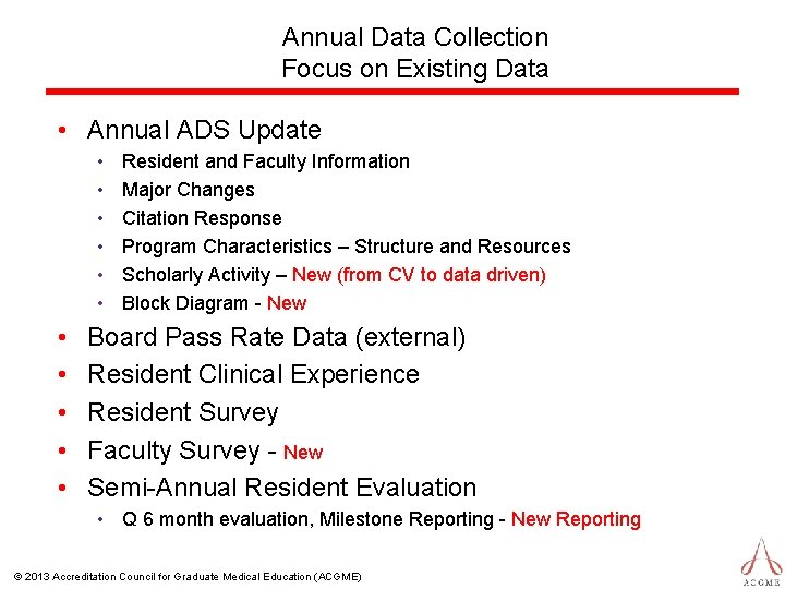 Annual Data Collection Focus on Existing Data • Annual ADS Update • • •