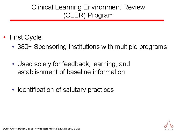 Clinical Learning Environment Review (CLER) Program • First Cycle • 380+ Sponsoring Institutions with