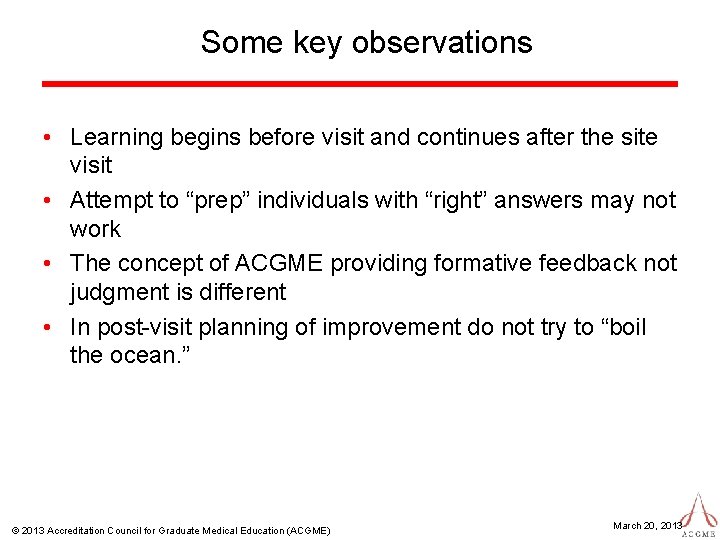 Some key observations • Learning begins before visit and continues after the site visit