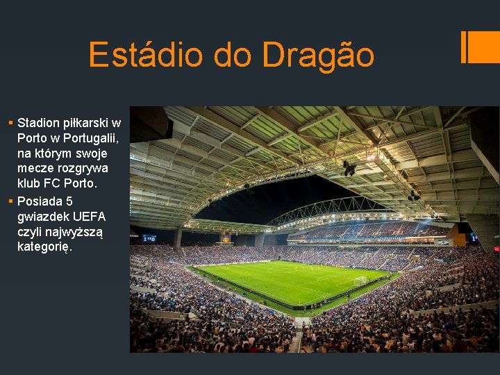 Estádio do Dragão § Stadion piłkarski w Porto w Portugalii, na którym swoje mecze