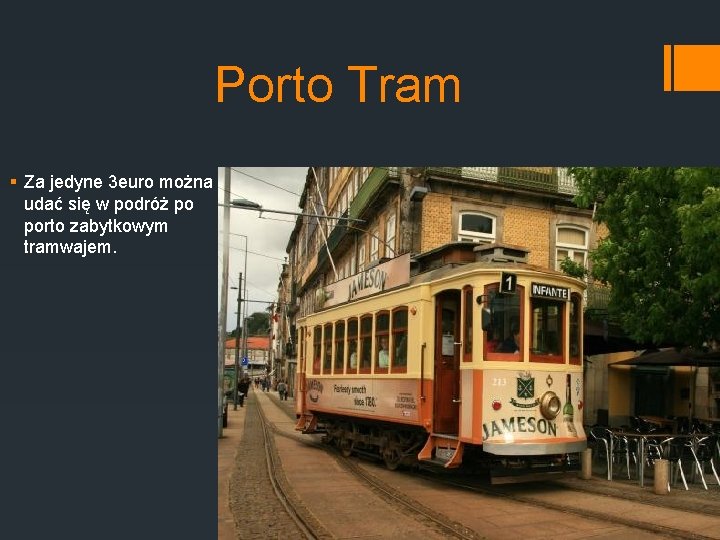 Porto Tram § Za jedyne 3 euro można udać się w podróż po porto
