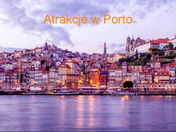 Atrakcje w Porto 