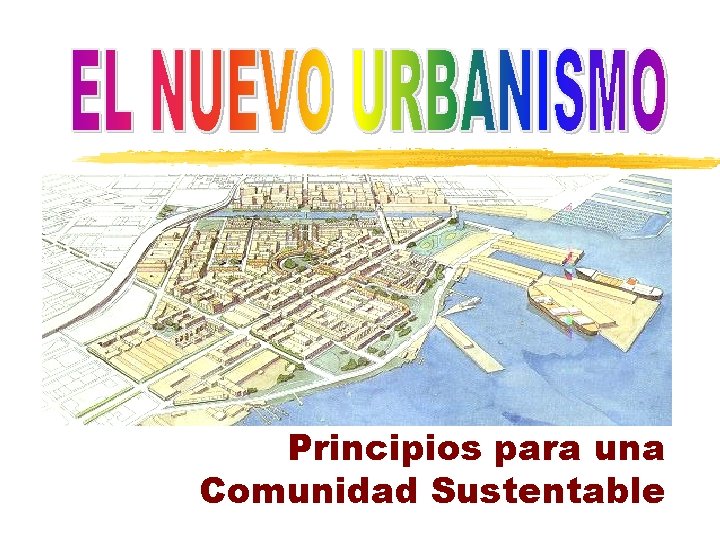 Principios para una Comunidad Sustentable 