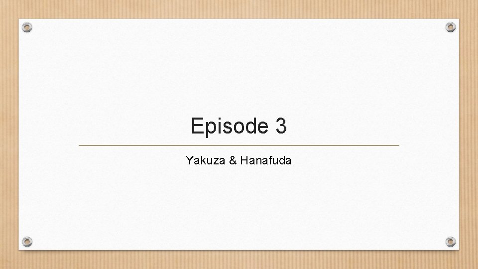 Episode 3 Yakuza & Hanafuda 