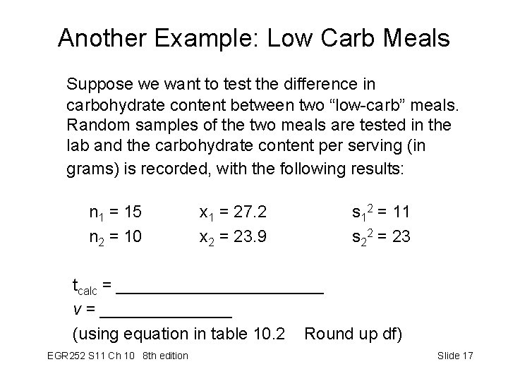 Another Example: Low Carb Meals Suppose we want to test the difference in carbohydrate