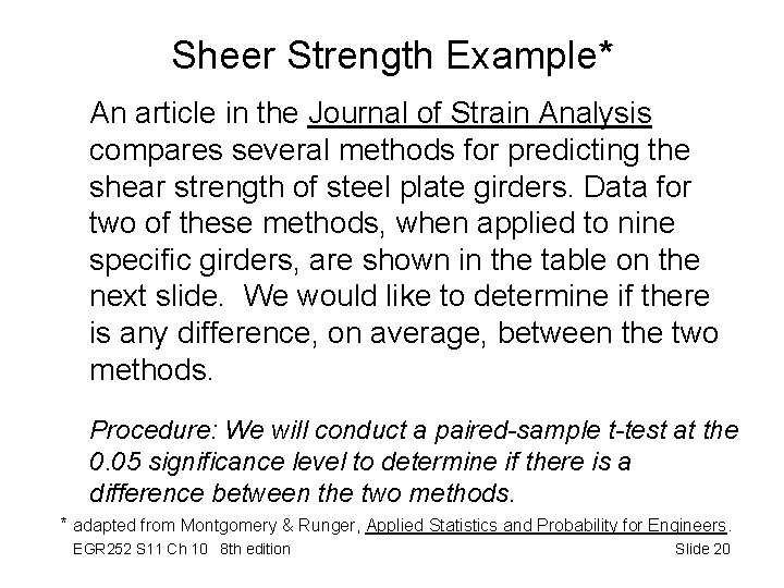 Sheer Strength Example* An article in the Journal of Strain Analysis compares several methods