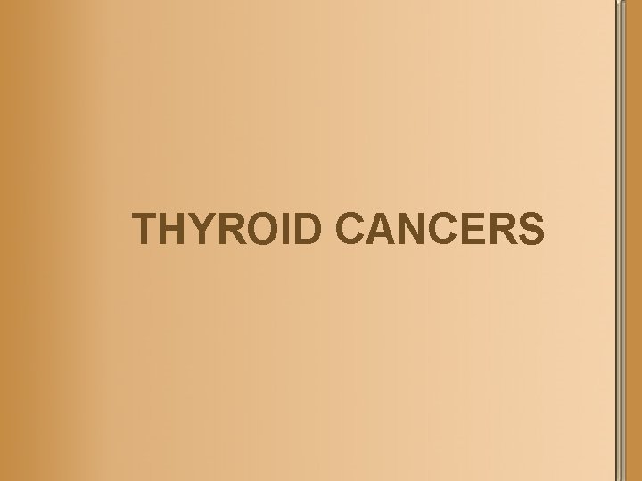 THYROID CANCERS 